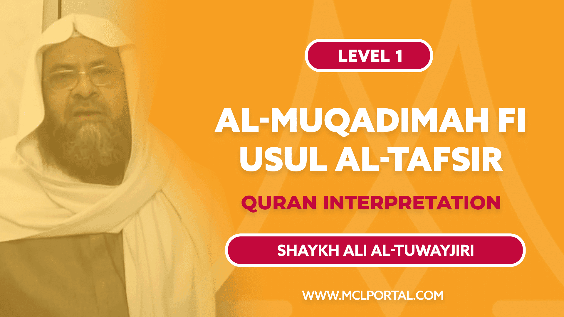 L1 | Introduction to Quranic Interpretation (Al-Muqaddimah fi Usul al-Tafsir) | Shaykh Ali Al-Tuwayjiri
