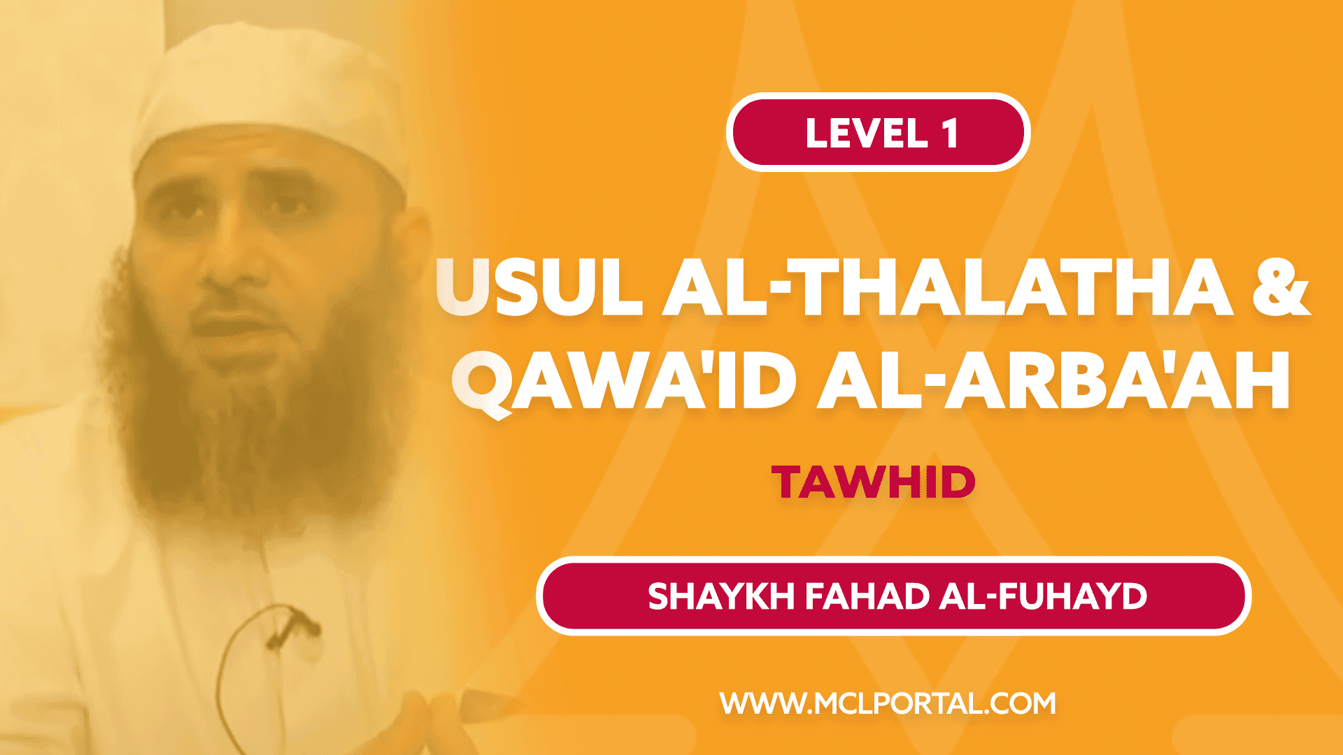 L1 | Three Fundamental Principles & Four Rules of Tawheed | Shaykh Fahad Al-Fuhayd