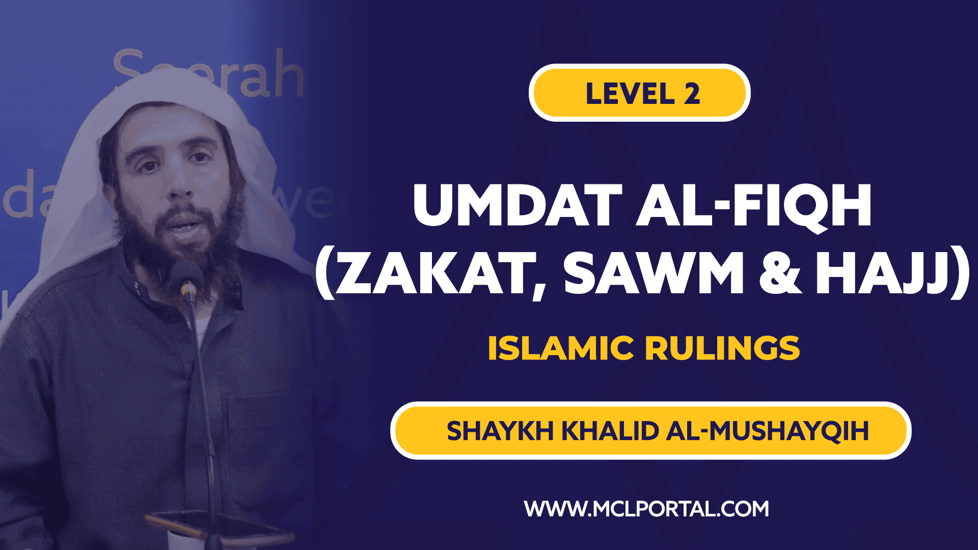 L2 | Umdatul Fiqh | Zakat, Fasting, Hajj & Umrah | Shaykh Khalid Al-Mushayqih
